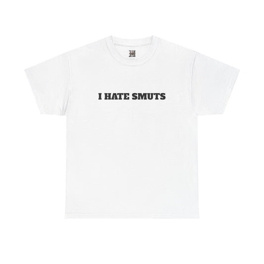 I HATE SMUTS