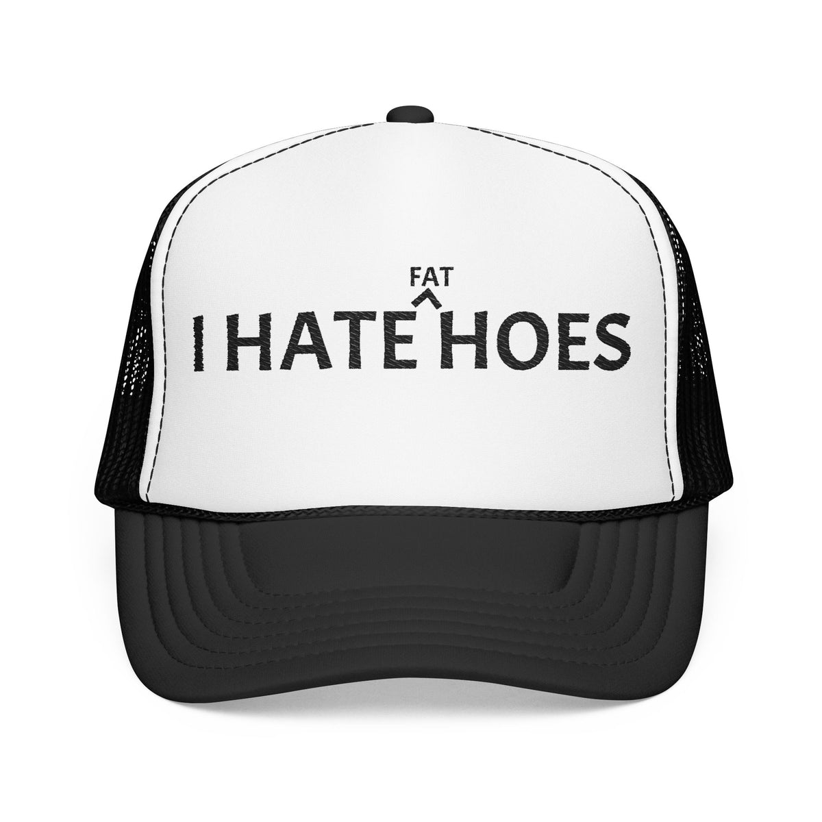 Trucker Hat "I Hate Fat Hoes"