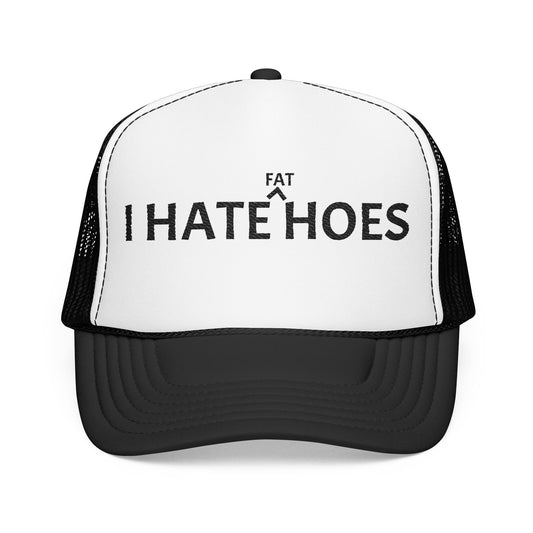 Trucker Hat "I Hate Fat Hoes"